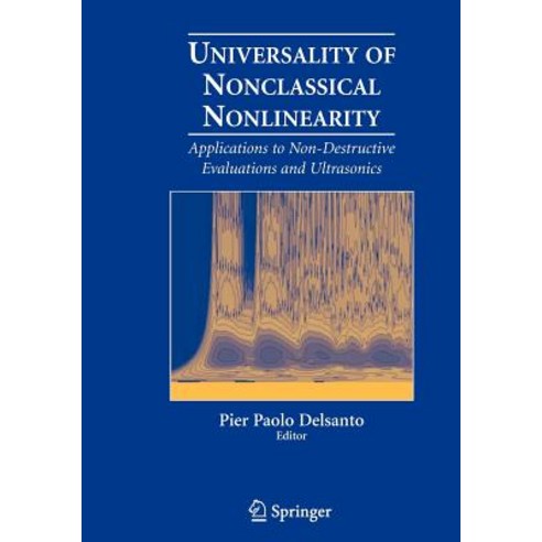 Universality of Nonclassical Nonlinearity: Applications to Non-Destructive Evaluations and Ultrasonics Hardcover, Springer