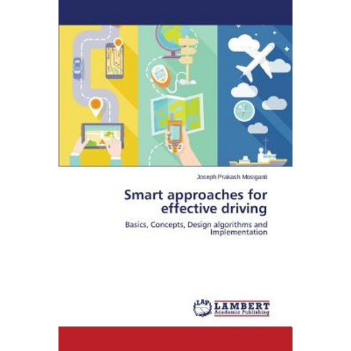 Smart Approaches for Effective Driving Paperback, LAP Lambert Academic Publishing