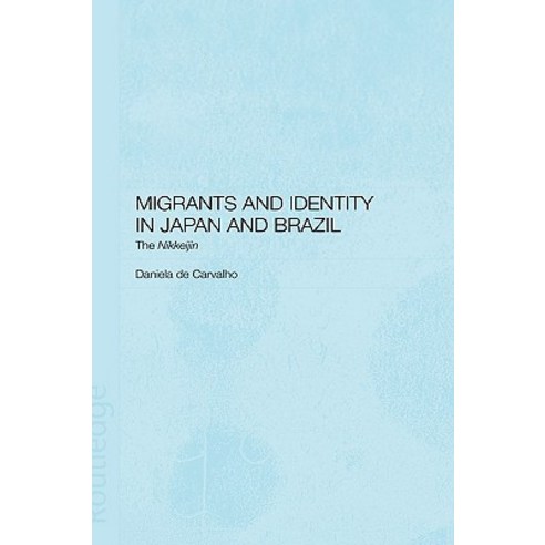 Migrants and Identity in Japan and Brazil Hardcover, Routledge