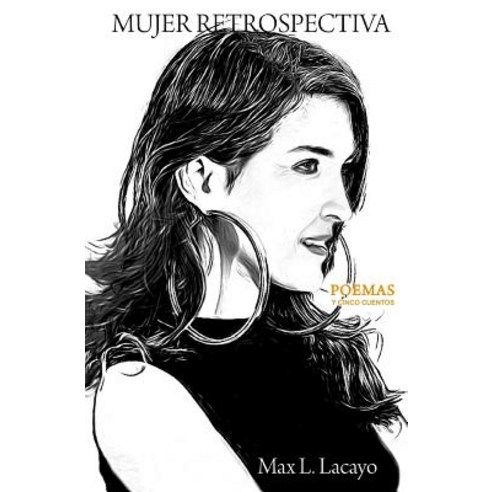 Mujer Retrospectiva Paperback, Createspace Independent Publishing Platform