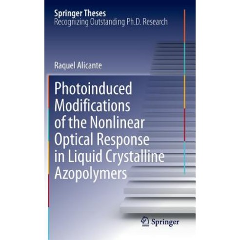 Photoinduced Modifications of the Nonlinear Optical Response in Liquid Crystalline Azopolymers Hardcover, Springer