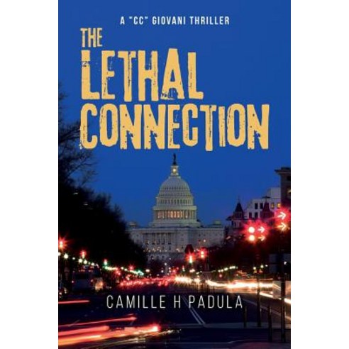 The Lethal Connection: A "Cc" Giovani Thriller Paperback, Createspace Independent Publishing Platform