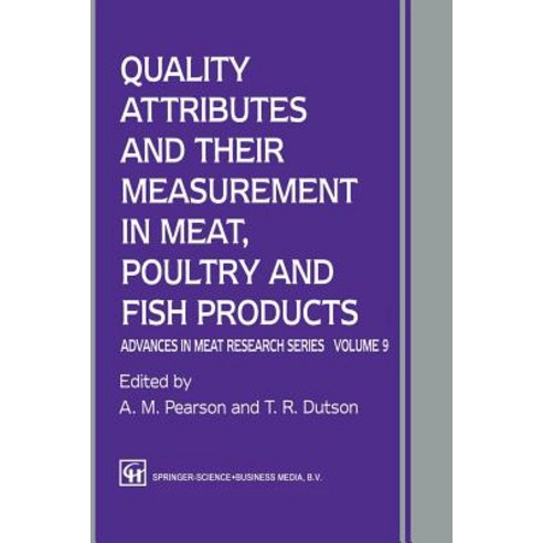 Quality Attributes and Their Measurement in Meat Poultry and Fish Products Paperback, Springer