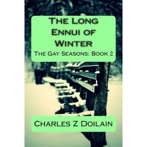 The Long Ennui of Winter Paperback, Createspace Independent Publishing Platform