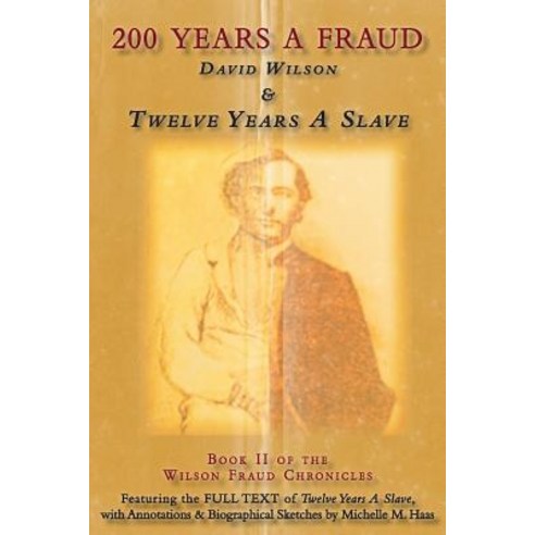 200 Years a Fraud: David Wilson & Twelve Years a Slave Paperback, Americography