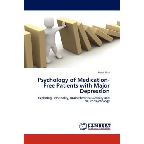 Psychology of Medication-Free Patients with Major Depression Paperback, LAP Lambert Academic Publishing