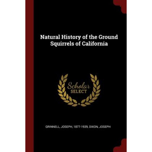 Natural History of the Ground Squirrels of California Paperback, Andesite Press