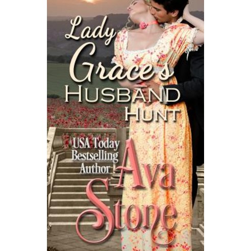 Lady Grace''s Husband Hunt Paperback, Createspace Independent Publishing Platform