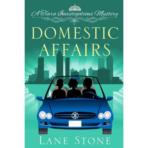 Domestic Affairs: A Tiara Investigations Mystery Paperback, Cozy Cat Press