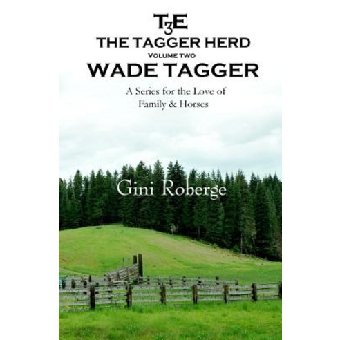The Tagger Herd: Wade Tagger Paperback, Createspace Independent Publishing Platform