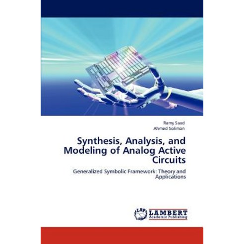 Synthesis Analysis and Modeling of Analog Active Circuits Paperback, LAP Lambert Academic Publishing