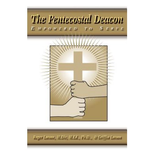 The Pentecostal Deacon Paperback, We Believe in You Pub