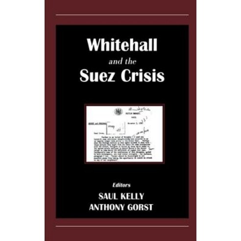 Whitehall and the Suez Crisis Paperback, Frank Cass Publishers