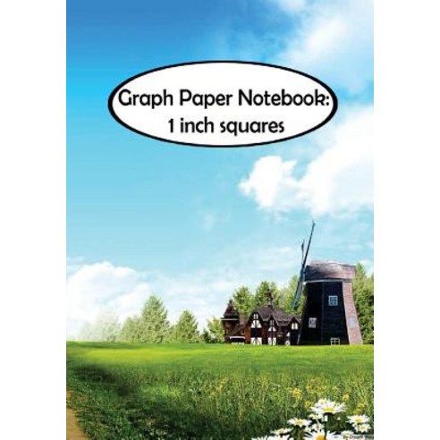 Graph Paper Notebook: 1 Inch Squares: Farmhouse: Graph Paper 1 Squares ...
