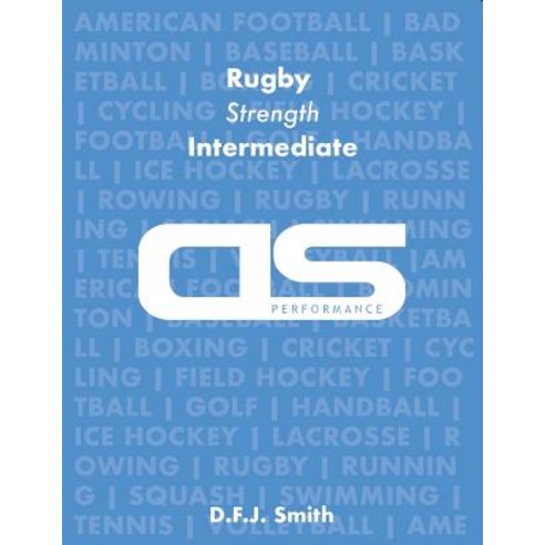 DS Performance - Strength & Conditioning Training Program for Rugby Strength Intermediate Paperback, Createspace Independent Publishing Platform