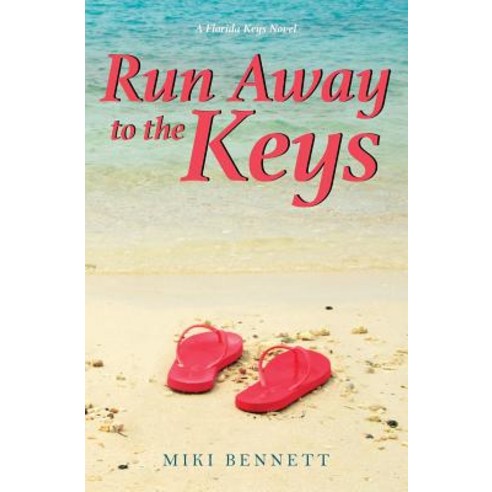 Run Away to the Keys: A Florida Keys Novel Paperback, Wannado Publishing