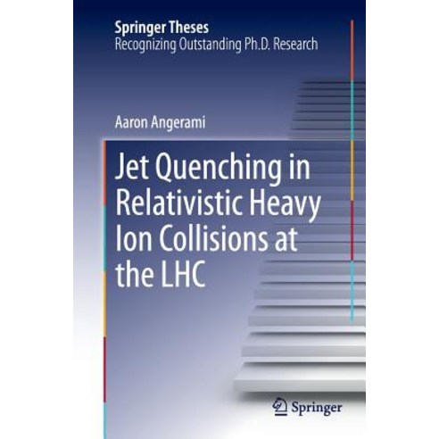 Jet Quenching in Relativistic Heavy Ion Collisions at the Lhc Paperback, Springer
