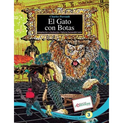El Gato Con Botas: Tomo 3 de Los Clasicos Universales de Patty Paperback, Createspace Independent Publishing Platform