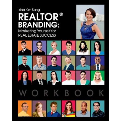 Realtor Branding: Marketing Yourself for Real Estate Success Workbook Paperback, Createspace Independent Publishing Platform