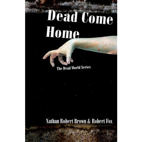 Dead Come Home Paperback, Createspace
