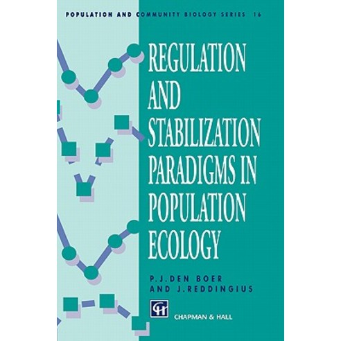 Regulation and Stabilization Paradigms in Population Ecology Hardcover, Springer
