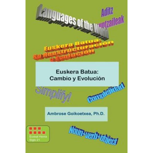 Euskera Batua: Cambio y Evolucion: Euskera Universal Paperback, Createspace Independent Publishing Platform
