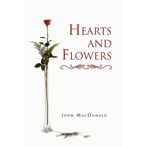 Hearts and Flowers Paperback, Xlibris Corporation