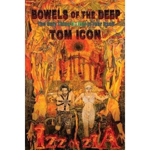 Izz of Zia: Bowels of the Deep Paperback, Thomas a Chavez