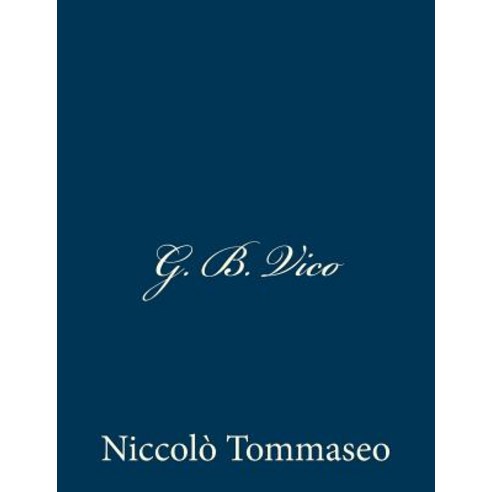 G. B. Vico Paperback, Createspace Independent Publishing Platform