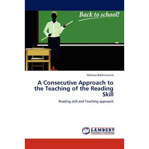 A Consecutive Approach to the Teaching of the Reading Skill Paperback, LAP Lambert Academic Publishing