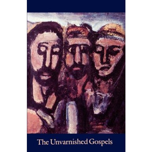 Unvarnished Gospels Paperback, Shambhala