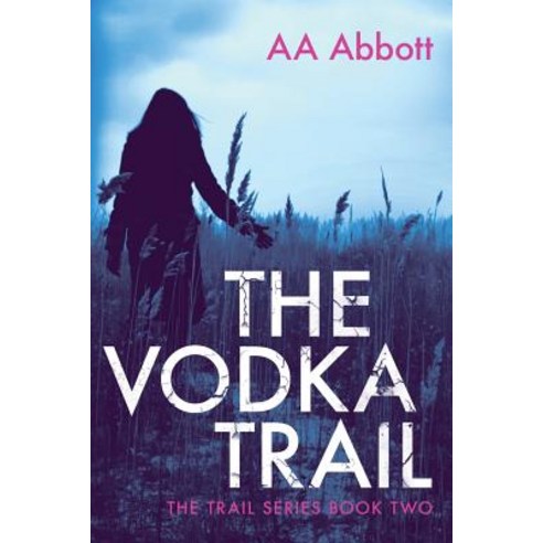 The Vodka Trail: Dyslexia-Friendly Large Print Edition Paperback, Perfect City Press
