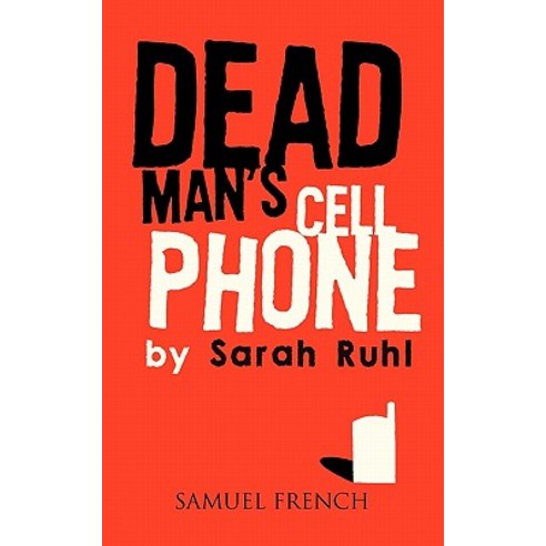 Dead Man''s Cell Phone Paperback, Samuel French, Inc.