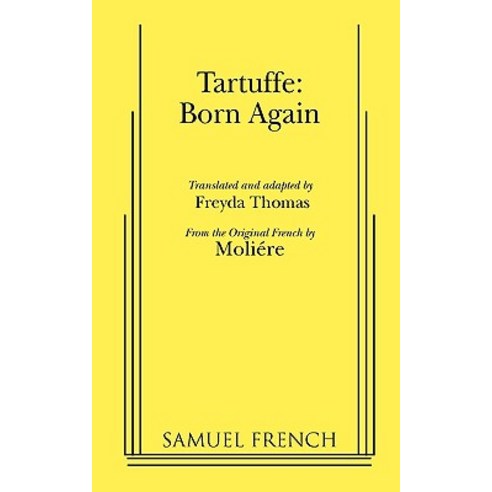 Tartuffe: Born Again Paperback, Samuel French, Inc.