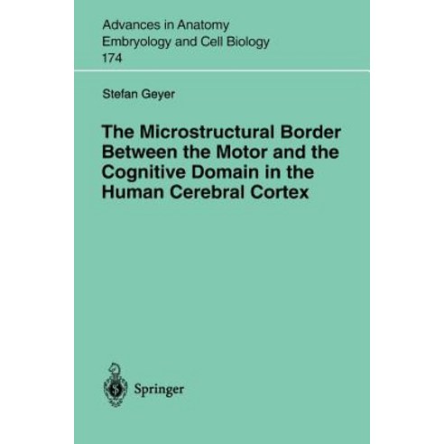 The Microstructural Border Between the Motor and the Cognitive Domain in the Human Cerebral Cortex Paperback, Springer