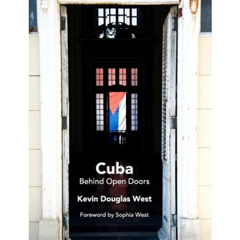 Cuba Behind Open Doors Hardcover, Blurb