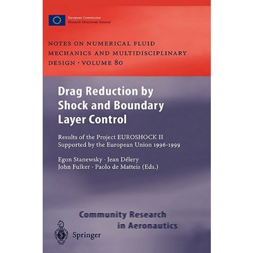Drag Reduction by Shock and Boundary Layer Control: Results of the Project Euroshock II. Supported by the European Union 1996-1999 Hardcover, Springer