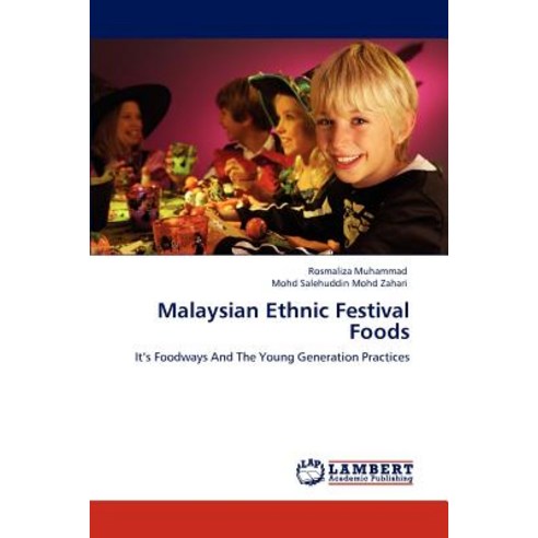 Malaysian Ethnic Festival Foods Paperback, LAP Lambert Academic Publishing