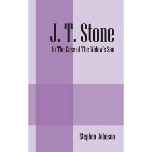 J. T. Stone: In the Case of the Widow''s Son Paperback, Outskirts Press