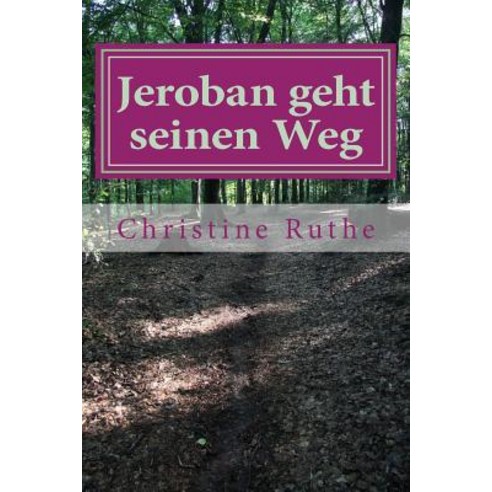 Jeroban Geht Seinen Weg Paperback, Createspace Independent Publishing Platform