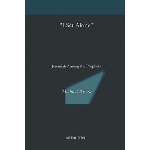 I Sat Alone Paperback, Gorgias Press