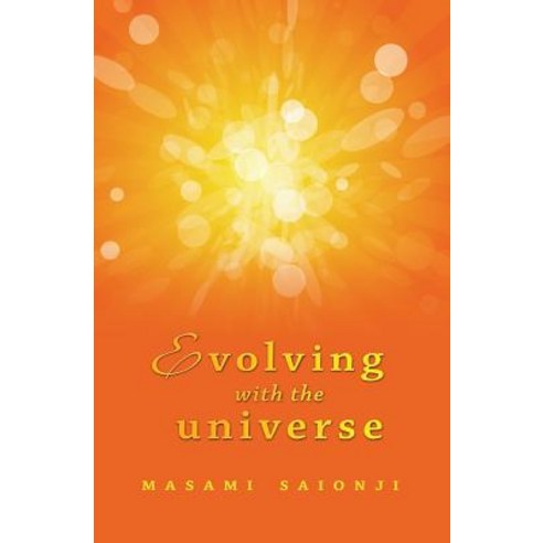 Evolving with the Universe Paperback, Createspace Independent Publishing Platform