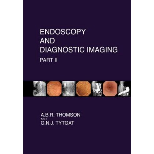 Endoscopy and Diagnostic Imaging - Part II: Colon and Hepatobiliary Paperback, Createspace Independent Publishing Platform