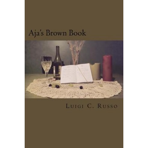 Aja''s Brown Book: (The Edited One) Paperback, Createspace Independent Publishing Platform