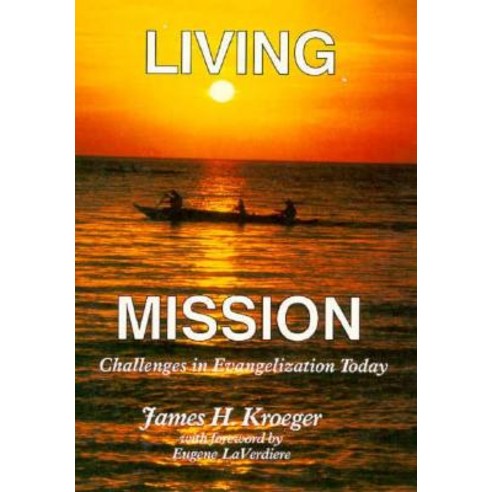 Living Mission: Challenges in Evangelization Today Paperback, Orbis Books