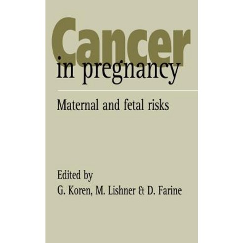 Cancer in Pregnancy:Maternal and Fetal Risks, Cambridge University Press