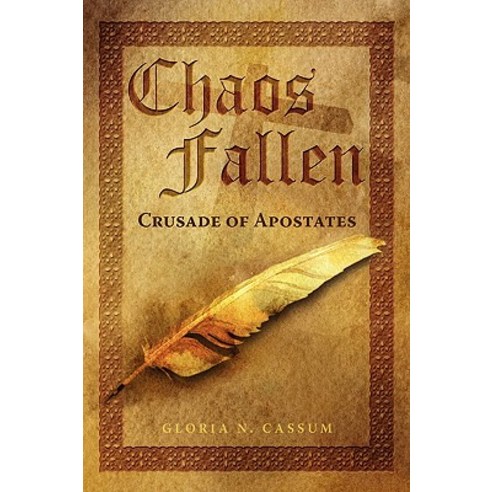 Chaos Fallen: Crusade of Apostates Hardcover, iUniverse