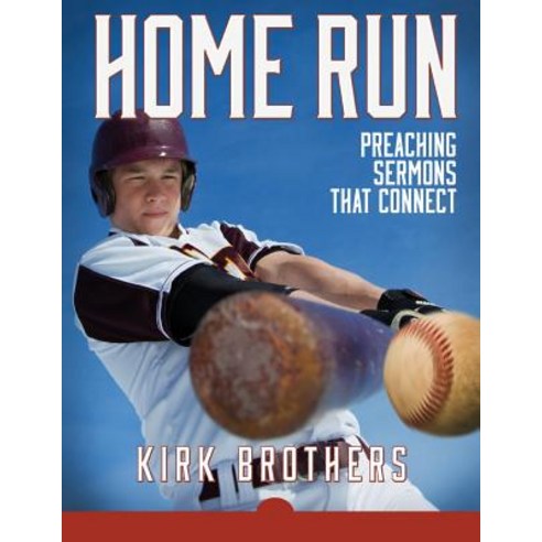 Home Run: Preaching Sermons That Connect Paperback, Createspace Independent Publishing Platform