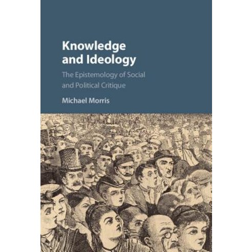Knowledge and Ideology, Cambridge University Press
