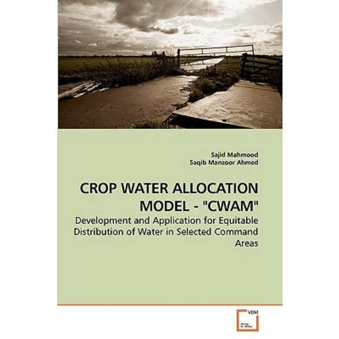 Crop Water Allocation Model - Cwam Paperback, VDM Verlag